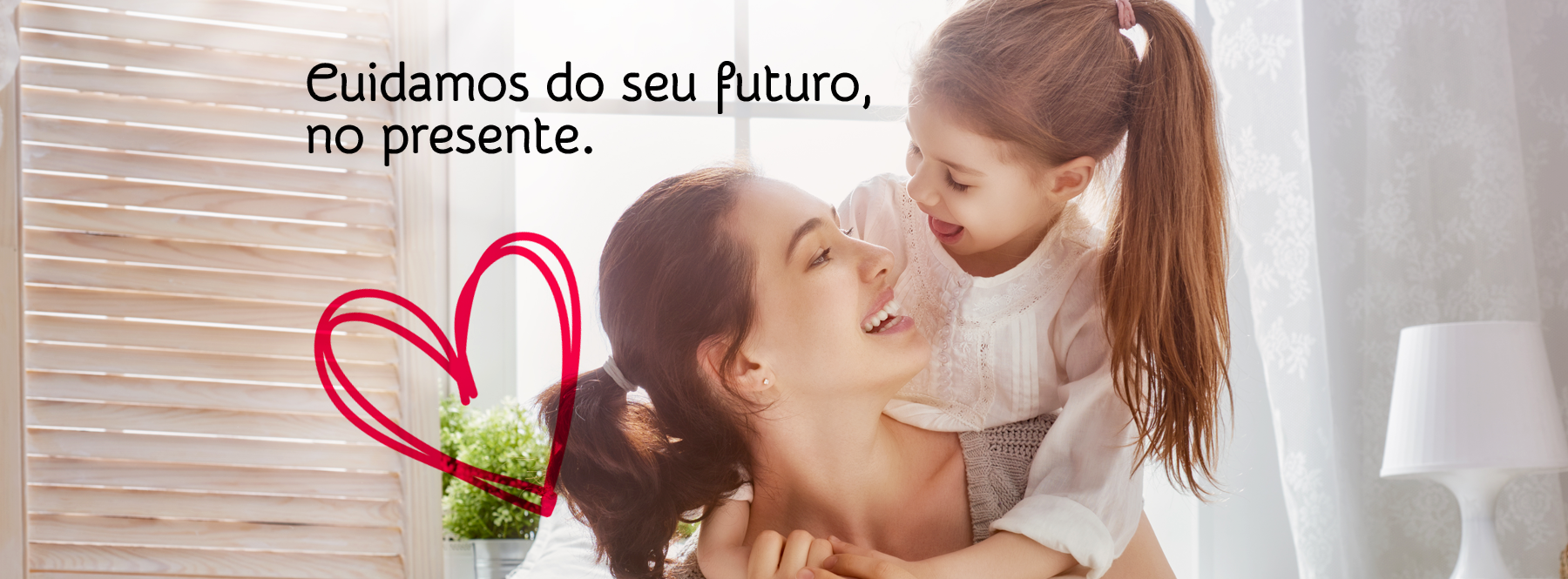 Cuidamos do seu futuro no presente.